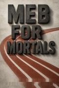 Meb For Mortals