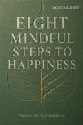 Eight Mindful Steps to Happiness