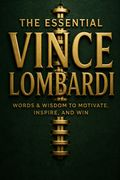 The Essential Vince Lombardi