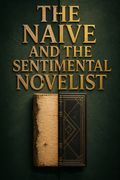 The Naive and the Sentimental Novelist