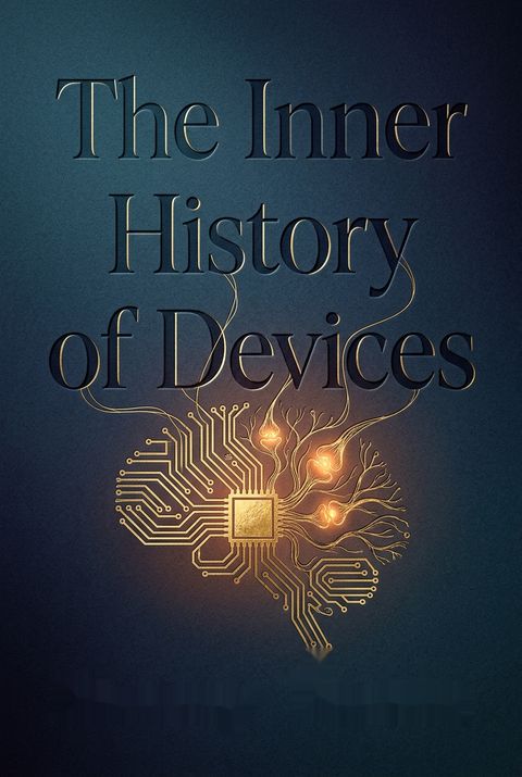 The Inner History of Devices by Sherry Turkle