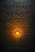 The Marriage of Sense and Soul