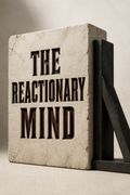 The Reactionary Mind
