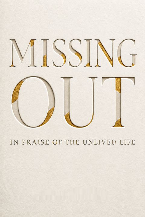 Missing Out by Adam Phillips