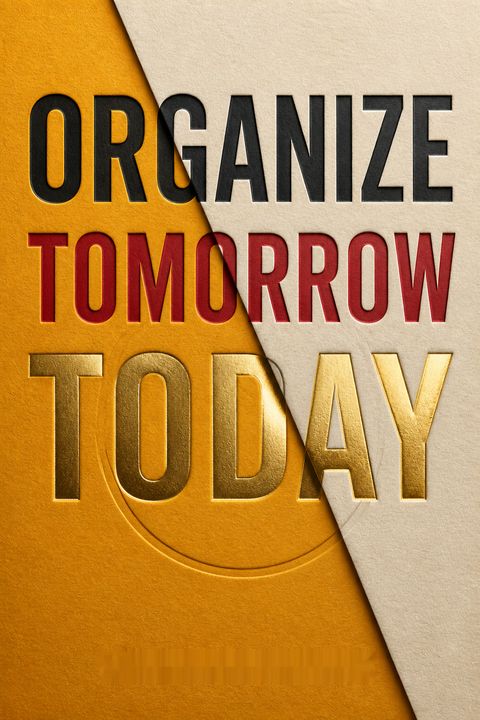Organize Tomorrow Today
