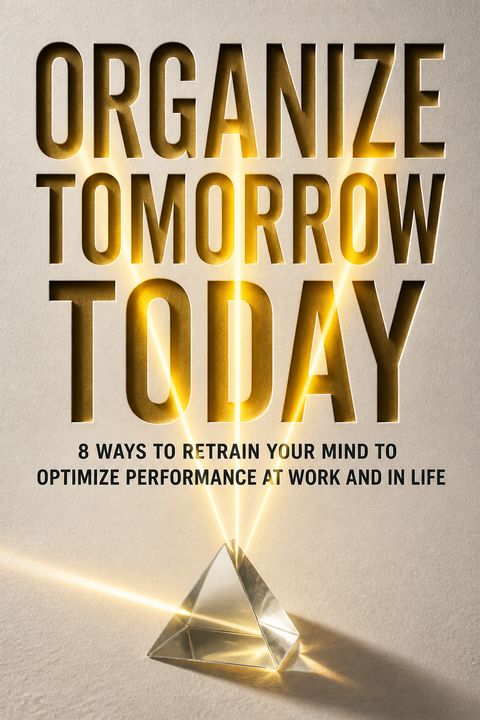 Organize Tomorrow Today by Jason Selk