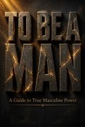 To Be a Man