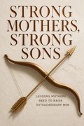 Strong Mothers, Strong Sons