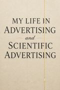 My Life in Advertising and Scientific Advertising