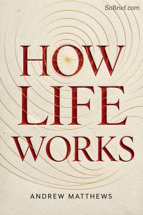 How Life Works