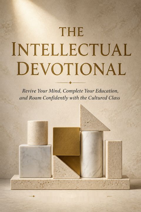 The Intellectual Devotional by David S. Kidder