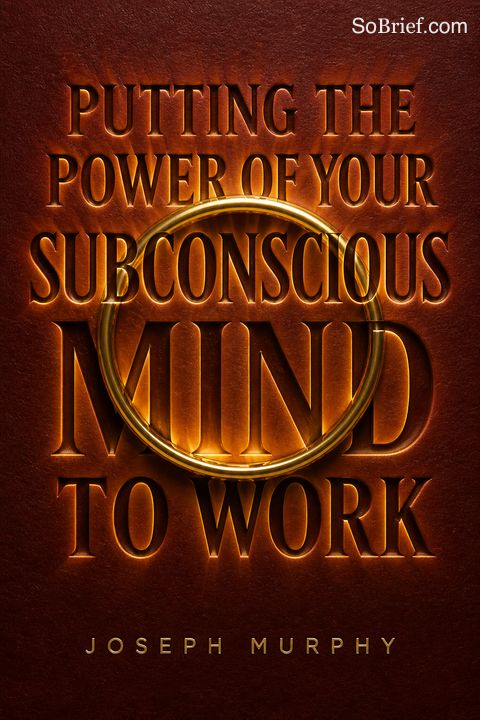 Putting the Power of Your Subconscious Mind to Work