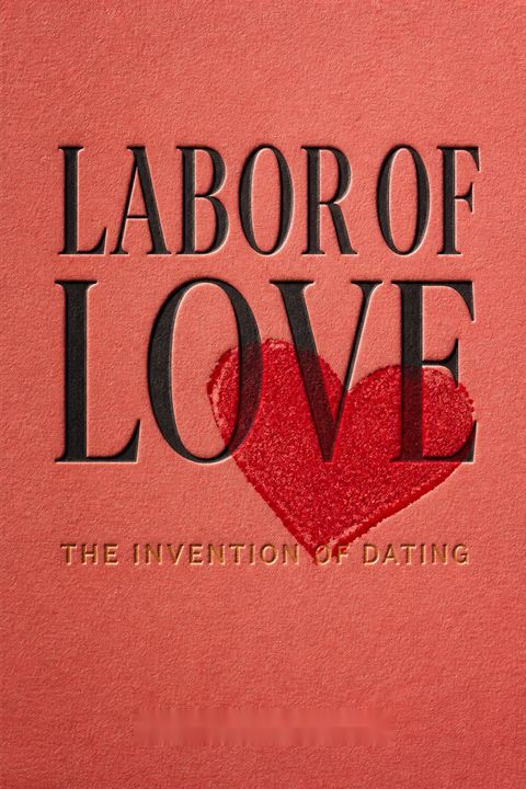 Labor of Love by Moira Weigel