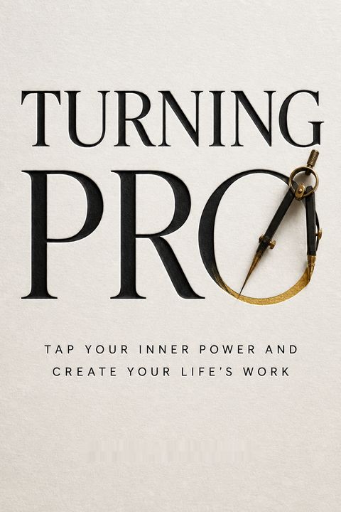 Turning Pro by Steven Pressfield