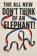 The All New Don't Think of an Elephant!