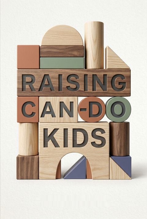 Raising Can-Do Kids by Richard Rende