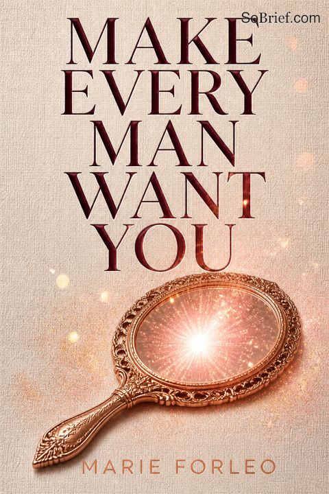 Make Every Man Want You