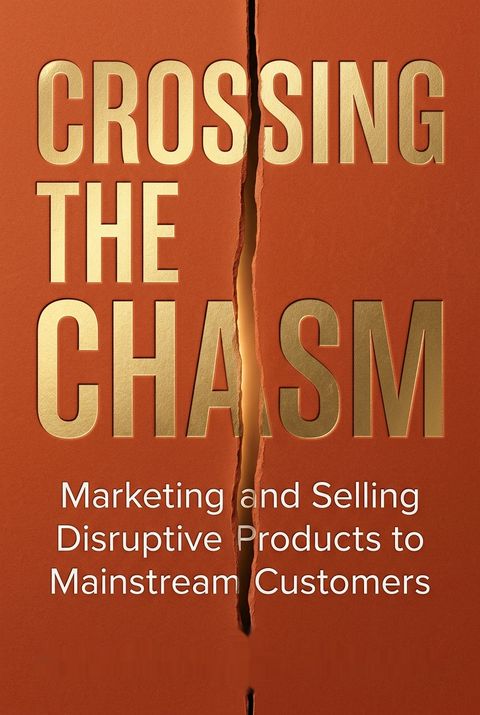 Crossing the Chasm