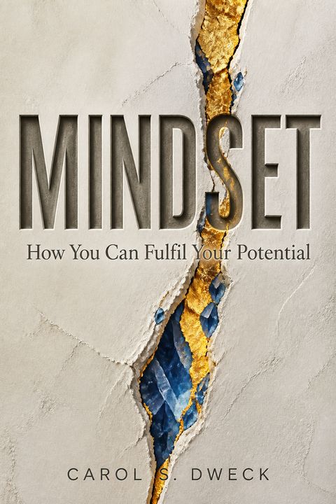Mindset by Carol S. Dweck