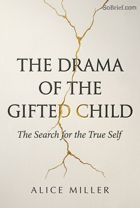 The Drama of the Gifted Child