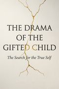 The Drama of the Gifted Child