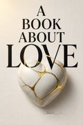 A Book About Love