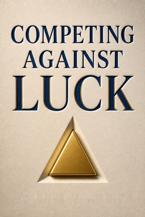 Competing Against Luck by Clayton M. Christensen
