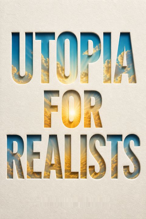 Utopia for Realists by Rutger Bregman