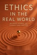 Ethics in the Real World