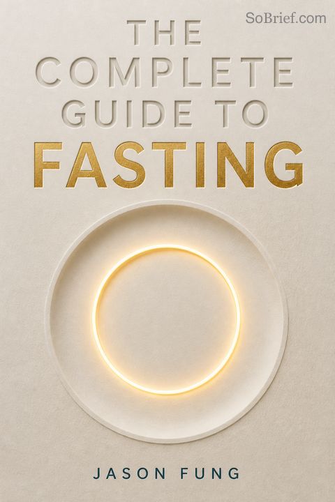 The Complete Guide to Fasting