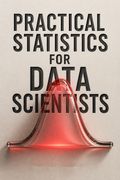 Practical Statistics for Data Scientists