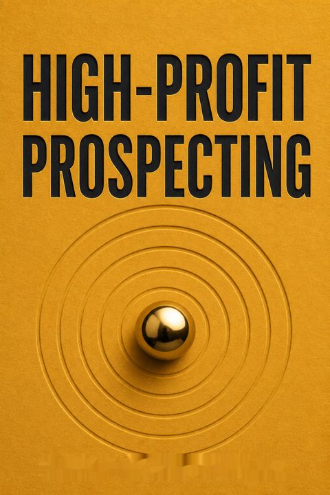 High-Profit Prospecting