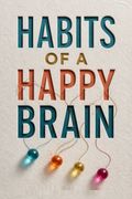 Habits of a Happy Brain