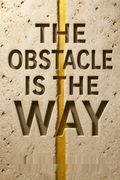The Obstacle Is the Way