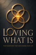 Loving What Is