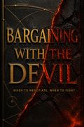 Bargaining with the Devil