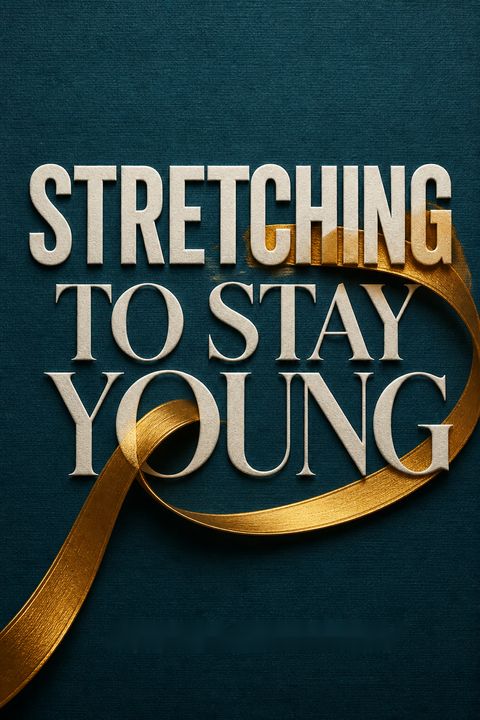 Stretching to Stay Young by Jessica   Matthews
