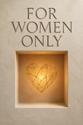For Women Only