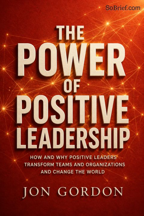 The Power of Positive Leadership
