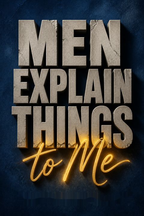 Men Explain Things to Me by Rebecca Solnit