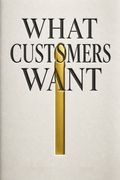 What Customers Want