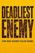 Deadliest Enemy