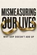 Mismeasuring Our Lives
