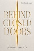 Behind Closed Doors