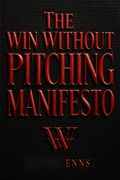 The Win Without Pitching Manifesto