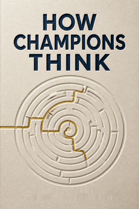 How Champions Think