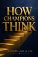 How Champions Think
