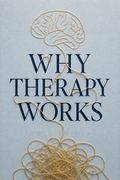 Why Therapy Works