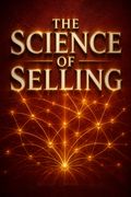 The Science of Selling