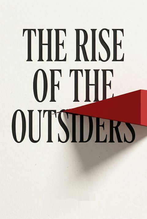 The Rise of the Outsiders by Steve  Richards